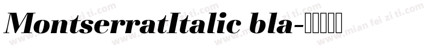 MontserratItalic bla字体转换